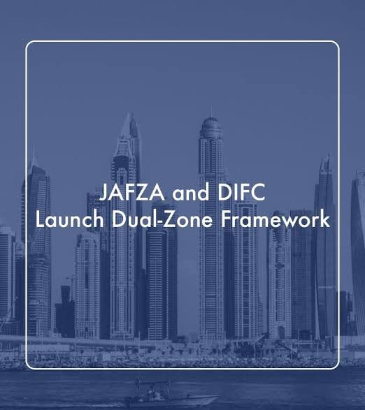 Dubai’s Dual-Zone Advantage – Uniting DIFC and JAFZA for Seamless Global Growth
