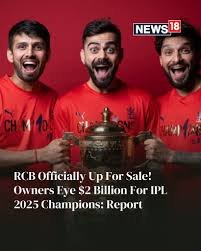 Royal Challengers Bengaluru, the IPL champions, are up for sale!