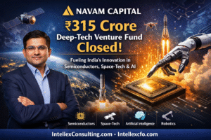 Navam Capital Closes Maiden ₹315 Crore Venture Fund: A Major Boost for India’s Deep-Tech Ecosystem