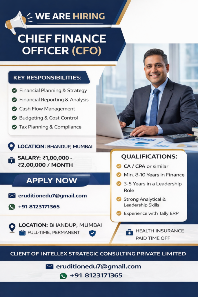 Hiring Chief Finance Officer (CFO) in Bhandup, Mumbai | Strategic Finance Leadership Role | CA with 10+ Years Experience.