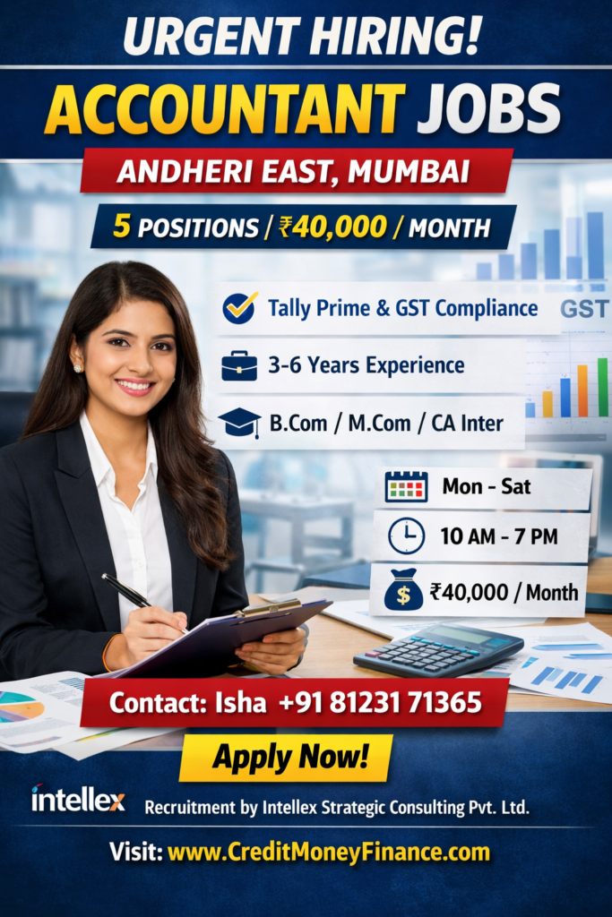 Accountant Jobs in Mumbai (Andheri East) – Urgent Hiring for 5 Positions | ₹40,000 Salary |