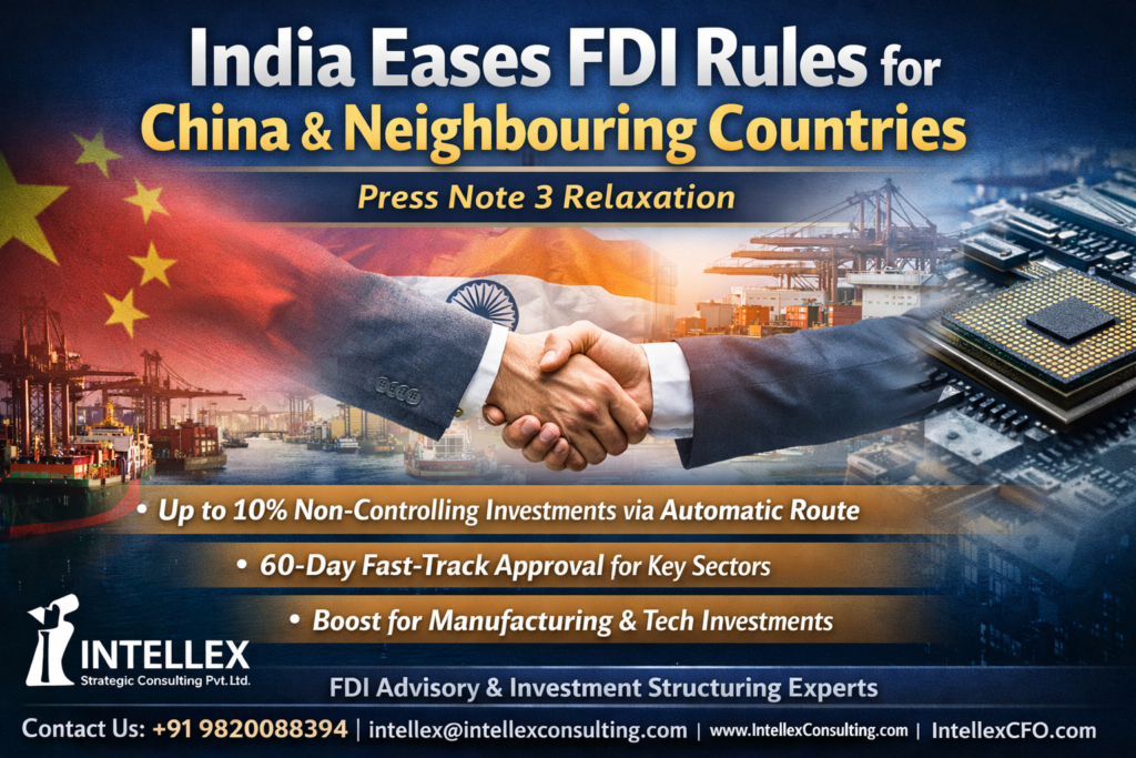 Press Note 3 Relaxation: India Opens New FDI Opportunities from China & Neighbouring Countries - What Businesses Must Know in 2026.
