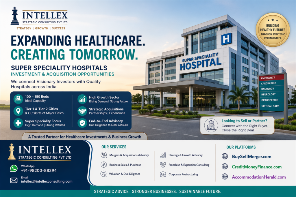 Super Specialty Hospitals Expansion in India: Investment Opportunities, Acquisition Strategy & Market Insights (2026 Guide)