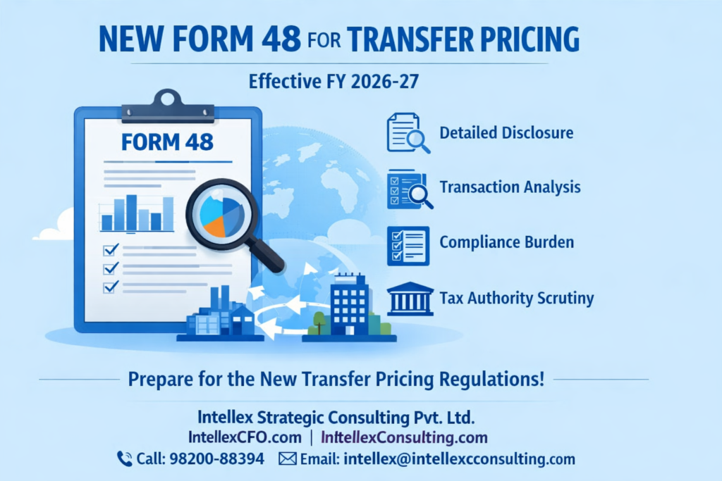 Transfer Pricing Overhaul in India: A Complete Guide to New Form 48 (Effective FY 2026-27)