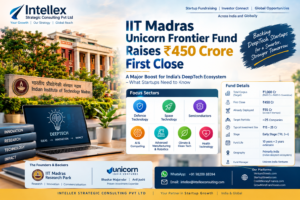 IIT Madras Unicorn Frontier Fund Raises ₹450 Crore First Close: A Detailed Funding Guide for DeepTech Startups Seeking ₹15–25 Crore Capital.